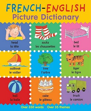 French-English Picture Dictionary by Catherine Bruzzone, Louise Millar