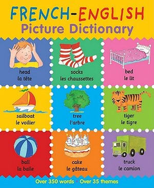 French-English Picture Dictionary by Louise Millar, Catherine Bruzzone