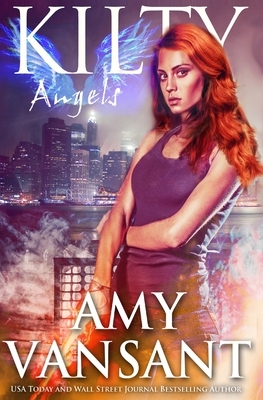 Kilty Angels: Time-Travel Urban Fantasy Thriller with a Killer Sense of Humor by Amy Vansant