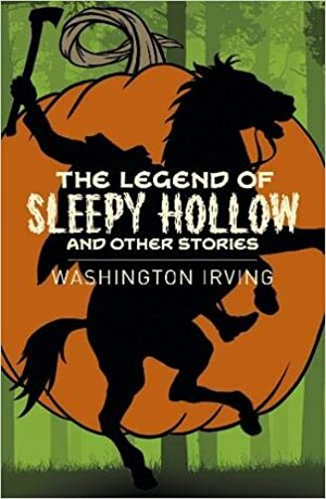 The Legend of Sleepy Hollow and Other Stories (Arcturus Classics) by Washington Irving