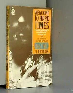 Welcome to Hard Times by E.L. Doctorow