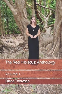 The Red Hibiscus: Anthology: Volume 1 by Sharon Flynn, Michael O'Donnell, Essama Chiba