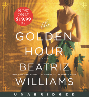 The Golden Hour by Beatriz Williams