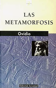 Las metamorfosis by Publio Ovidio Nasón, Ovid