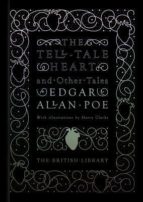The Tell-Tale Heart: And Other Stories by Edgar Allan Poe