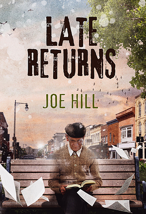 Late Returns by Joe Hill