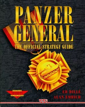 Panzer General: The Official Strategy Guide (Prima's Secrets of the Games) by Ed Dille, Alan Emrich