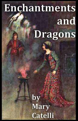 Enchantments And Dragons by Mary Catelli