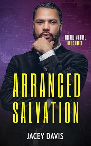 Arranged Salvation by Jacey Davis