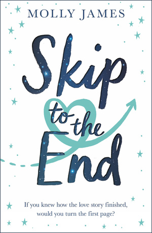 Skip to the End by Molly James