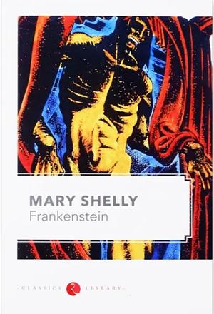 Frankenstein by Mary Shelley