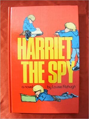 Harriet, the Spy by Louise Fitzhugh