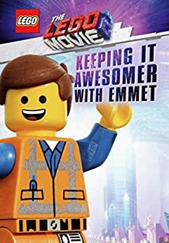 The LEGO® Movie™ 2: Keeping It Awesomer with Emmet by Meredith Rusu