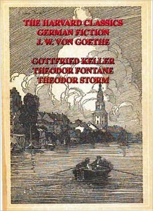 The Harvard Cassics- German Fiction by Charles W. Eliot, William Allan Neilson