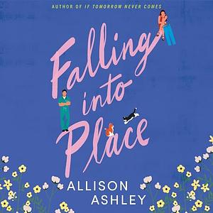 Falling into Place by Allison Ashley