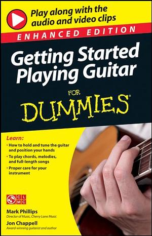 Getting Started Playing Guitar For Dummies by Mark Phillips, Jon Chappell