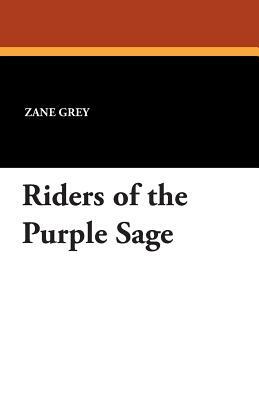 Riders of the Purple Sage by Zane Grey