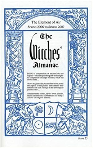 The Witches' Almanac: Spring 2006 to Spring 2007 by Elizabeth Pepper