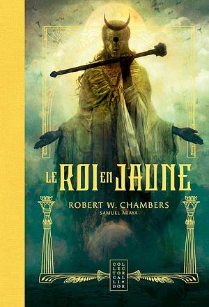 Le Roi en jaune by Robert W. Chambers