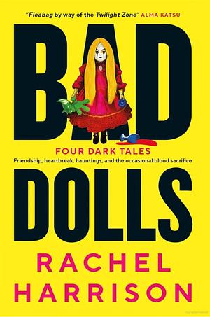 Bad Dolls by Rachel Harrison