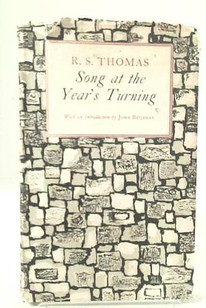 Song at the Year's Turning: Poems 1942-1954 by Ronald Stuart Thomas