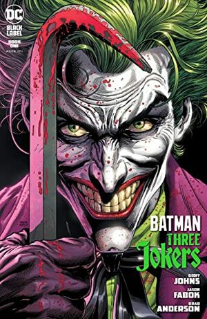 Batman: Three Jokers (2020-) #1 by Jason Fabok, Geoff Johns, Brad Anderson