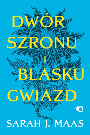 Dwór szronu i blasku gwiazd by Sarah J. Maas