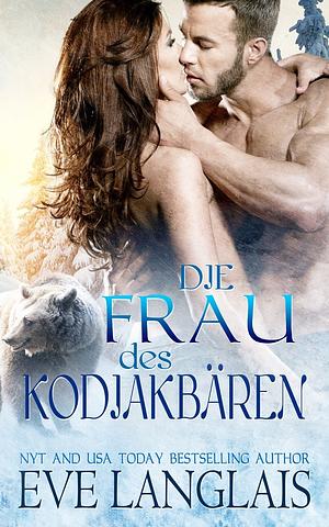 Die Frau Des Kodiakbaren by Eve Langlais