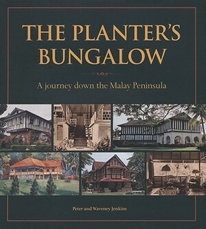 Planters Bungalow: A Journey Do by Peter Jenkins