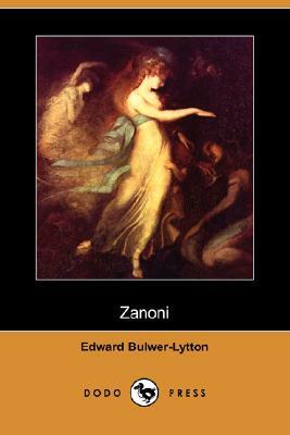 Zanoni (Dodo Press) by Edward Bulwer Lytton Lytton