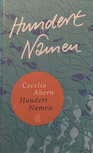 Hundert Namen: Roman by Cecelia Ahern