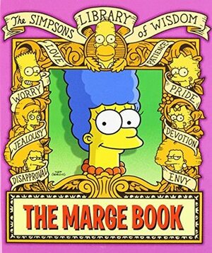 The Marge Book: Simpsons Library of Wisdom by Matt Groening