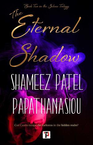 The Eternal Shadow by Shameez Patel Papathanasiou