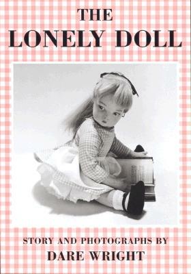 The Lonely Doll by Dare Wright