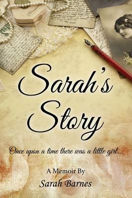 Sarah's Story by Sarah Barnes