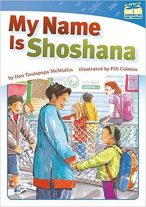 My Name is Shoshana by Dan Taulapapa McMullin