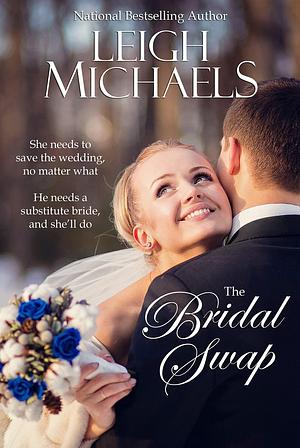 The Bridal Swap by Leigh Michaels, Leigh Michaels