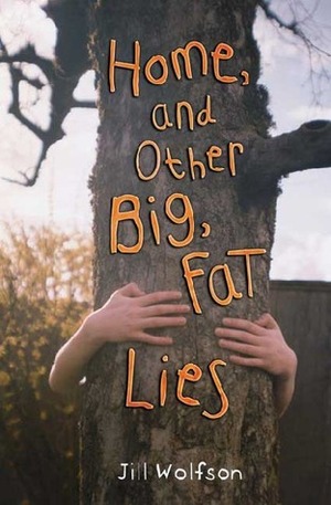 Home, and Other Big, Fat Lies by Jill Wolfson