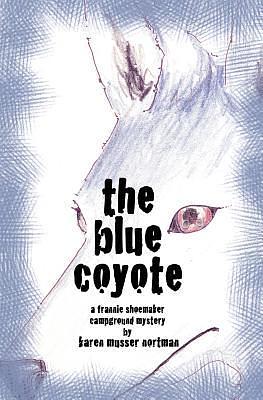 The Blue Coyote by Karen Musser Nortman