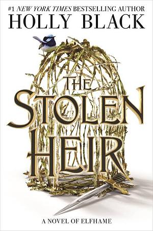 The Stolen Heir: A Novel of Elfhame by Holly Black