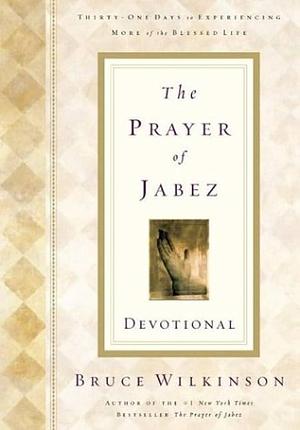 The Prayer of Jabez: Devotional by Bruce Wilkinson