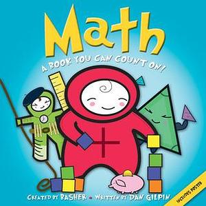 Math: A Book You Can Count On by Simon Basher, Simon Basher, Dan Green