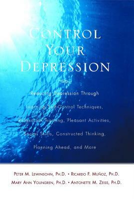 Control Your Depression, REV'd Ed by Mary A. Youngsen, Peter M. Lewinsohn, Rebecca Forster