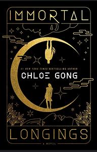 Immortal Longings by Chloe Gong