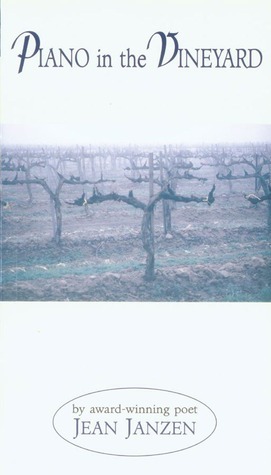 Piano in the Vineyard by Jean Janzen