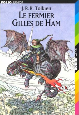 Le Fermier Gilles de Ham by J.R.R. Tolkien