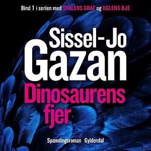 Dinosaurens fjer by Sissel-Jo Gazan