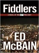 Fiddlers: A Novel of the 87th Precinct by Ed McBain