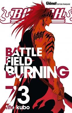 Bleach, Tome 73 : Battlefield burning by Tite Kubo