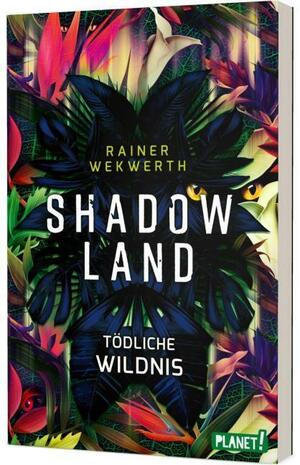 Shadow Land: Tödliche Wildnis by Rainer Wekwerth